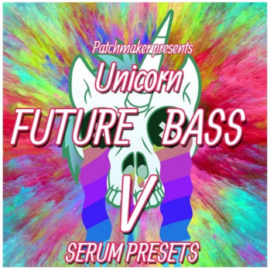 Patchmaker Unicorn Future Bass V For XFER RECORDS SERUM