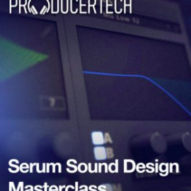 ProducerTech Serum Sound Design Masterclass TUTORiAL