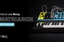 Sonic Academy Moog Matriarch with King Unique TUTORiAL