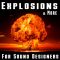 The Hollywood Edge Sound Effects Library Explosions & More for Sound Designers