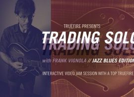 TrueFire Frank Vignola Trading Solos Jazz Blues Vol. 1 TUTORiAL