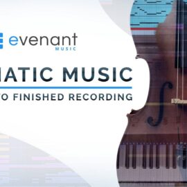 Evenant Cinematic Music From Idea To Finished Recording TUTORiAL