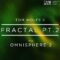 Tom Wolfes Fractal Pt 2 For SPECTRASONiCS OMNiSPHERE 2