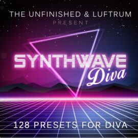 The Unfinished and Luftrum Synthwave Diva for u-he Diva