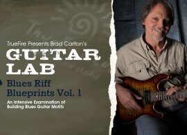 Truefire Brad Carlton Guitar Lab Blues Riff Blueprints Vol.1 TUTORiAL