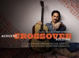 Truefire Corey Congilio Acoustic Crossover Soloing TUTORiAL