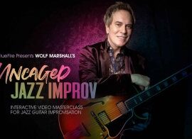 Truefire Wolf Marshall Uncaged Jazz Improv TUTORiAL