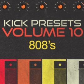 Sonic Academy KICK 2 Presets Vol. 10 808s