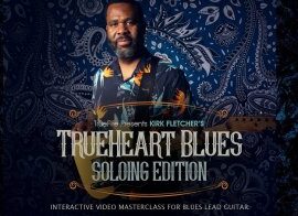 Truefire Kirk Fletcher Trueheart Blues Soloing TUTORiAL