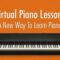 Virtual Piano Lessons – A New Way To Learn Piano