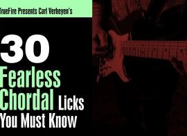 Truefire Carl Verheyen 30 Fearless Chordal Licks You Must To Know TUTORiAL