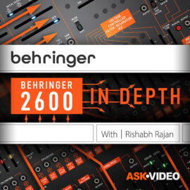 Ask Video Behringer 2600 101 Behringer 2600 In Depth TUTORiAL