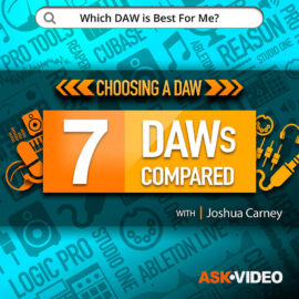 Ask Video Choosing A DAW 101 7 DAWs Compared TUTORiAL