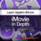 MacProVideo iMovie 101 iMovie In Depth TUTORiAL