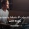 Monthly Electronic Music Production with Kygo TUTORiAL