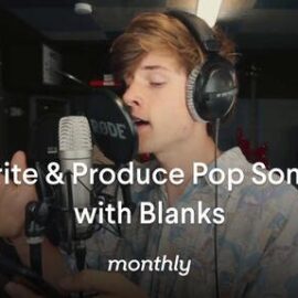 Monthly Write and Produce Pop Songs with Blanks TUTORiAL