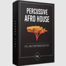 PML Percussive Afro House – Full Ableton Production Suite