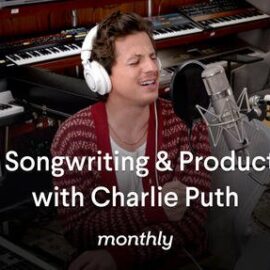 Monthly Pop Songwriting and Production with Charlie Puth TUTORiAL