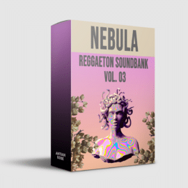 Nébula – Reggaetón Soundbank Vol. 03 by Antian Rose