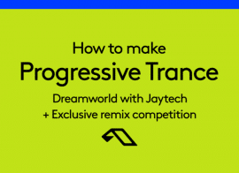 Sonic Academy How To Make Progressive Trance Dreamworld with Jaytech TUTORiAL