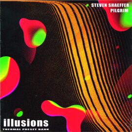 Steven Shaeffer & Pilgrim – Illusions (Thermal Preset Pack)