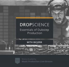 Warp Academy DropScience: Essentials of Dubstep Production TUTORiAL