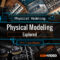 Ask Video Physical Modeling 101 Physical Modeling Explored TUTORiAL