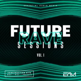 Essential Audio Media Future Rave Sessions Vol 1 WAV MIDI FXP SPF