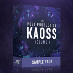 JST Kaoss Volume I - Post Production Sample Pack Download