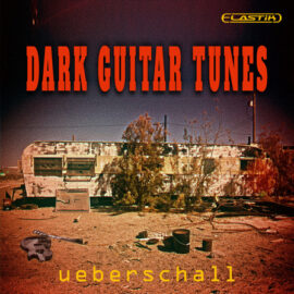 Ueberschall Dark Guitar Tunes ELASTIK