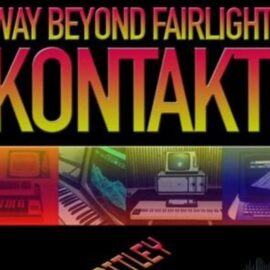 Bitley Sounds – Way Beyond Fairlight for Kontakt