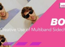 Mixtank.tv BOT Creative Use of Multiband Sidechain TUTORiAL