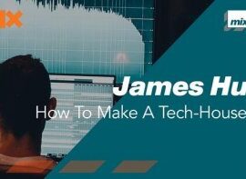 Mixtank.tv James Hurr How To Make A Tech-House #1 TUTORiAL