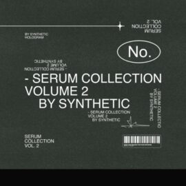 Synthetic Serum Collection Vol. 2 [3500+ Presets]