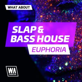 W. A. Production Slap and Bass House Euphoria WAV