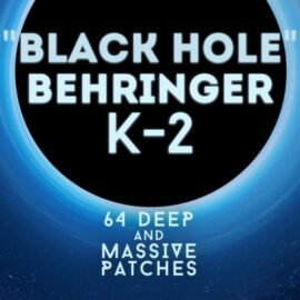 LFO Store Behringer K-2 & Korg MS-20 Black Hole 64 Deep and Massive Patches