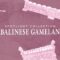 Native Instruments Spotlight Collection: Balinese Gamelan v1.5.3 KONTAKT