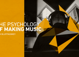 Sonic Academy Tech Tips Psychology of Making Music by Bluffmunkey TUTORiAL