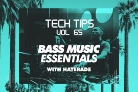 Sonic Academy Tech Tips Volume 65 with Haterade TUTORiAL