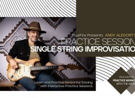 Truefire Andy Aledort’s Practice Sessions: Single String Improvisation Tutorial