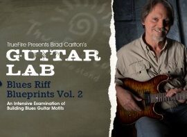 Truefire Brad Carlton’s Guitar Lab: Blues Riff Blueprints Vol. 2 Tutorial