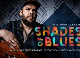 Truefire Jack Ruch’s Shades of Blues Tutorial