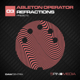 5Pin Media DAWcentrix 03 Ableton Operator Refractions ALS ADG MiDi