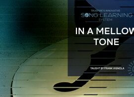 Truefire Frank Vignola’s Song Lesson: In A Mellow Tone Tutorial