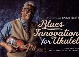 Truefire Robert Jones’ Blues Innovations for Ukulele Tutorial