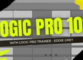 Eddie Grey Logic Pro 101 (A Hands-On Approach) TUTORiAL