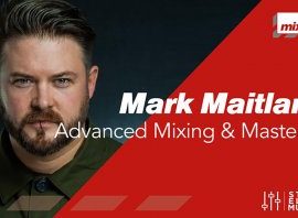 Mixtank – Mark Maitland – Advanced Mixing & Mastering