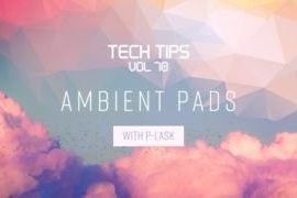 Sonic Academy Tech Tips Volume 70 with P-LASK TUTORiAL