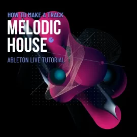 Sinee How to Make Melodic House TUTORiAL