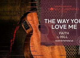 Truefire Matthew Lee’s Song Lesson: The Way You Love Me Tutorial